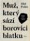 Muž, který sází borovici blatku Muž, který sází borovici blatku