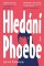Hledání Phoebe Hledání Phoebe