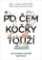 Po čem kočky touží? Ilustrovaný lidsko-kočičí slovník Po čem kočky touží? Ilustrovaný lidsko-kočičí slovník