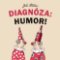 Diagnóza: Humor! Diagnóza: Humor!