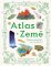 Atlas Země - Obrazový průvodce po naší planetě
