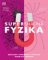 Supersnadná fyzika Supersnadná fyzika