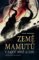 Země mamutů V zajetí ohně a ledu Země mamutů V zajetí ohně a ledu