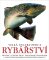 Velká encyklopedie rybářství Velká encyklopedie rybářství