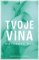Tvoje vina Tvoje vina