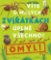 Víte o malých zvířátkách úplně všechno? Omyl! Víte o malých zvířátkách úplně všechno? Omyl!