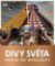 Brána do minulosti - Divy světa