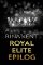 Royal Elite: Epilog Royal Elite: Epilog