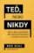 Teď, nebo nikdy - Jak se lépe soustředit, dát vale prokrastinaci a zlepšit svůj život Teď, nebo nikdy - Jak se lépe soustředit, dát vale prokrastinaci a zlepšit svůj život