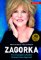 Zagorka - První kompletní oficiální životopis Hany Zagorové Zagorka - První kompletní oficiální životopis Hany Zagorové