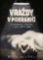 Vraždy v pohraničí - Kriminální případy z let 1927-1956 Vraždy v pohraničí - Kriminální případy z let 1927-1956
