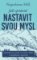 Jak správně nastavit svou mysl Jak správně nastavit svou mysl