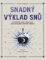 Snadný výklad snů - Ilustrovaný snář objasňující 300 základních snových symbolů