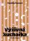 Výživná kuchařka - Víc než recepty Výživná kuchařka - Víc než recepty