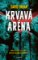 Krvavá aréna Krvavá aréna