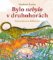 Bylo nebylo v druhohorách Bylo nebylo v druhohorách
