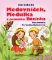 Medovníček, Medulka a panenka Rózinka Medovníček, Medulka a panenka Rózinka