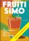Fruitisimo - Smoothies kuchařka Fruitisimo - Smoothies kuchařka