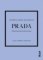 Prada: Príbeh ikonickej módnej značky (slovensky) Prada: Príbeh ikonickej módnej značky (slovensky)