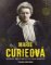 Marie Curieová: Priekopníčka, nositeľka Nobelovej ceny a objav rádioaktivity (slovensky)