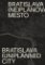 Bratislava (ne)plánované mesto/(un)planned city (slovensky) Bratislava (ne)plánované mesto/(un)planned city (slovensky)