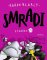 Smradi 3 Smradi 3