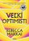 Veľkí optimisti Veľkí optimisti