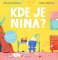 Kde je Nina? Kde je Nina?