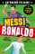 Futbaloví velikáni: Messi vs. Ronaldo Futbaloví velikáni: Messi vs. Ronaldo