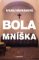 Bola mníška
