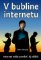 V bubline internetu V bubline internetu
