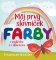 Môj prvý slovníček Farby Môj prvý slovníček Farby