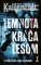 Temnota kráča lesom (slovensky) Temnota kráča lesom (slovensky)