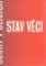 Stav věcí - Sochy v ulicích Stav věcí - Sochy v ulicích