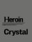 Heroin Crystal Heroin Crystal