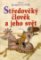 Středověký člověk a jeho svět Středověký člověk a jeho svět