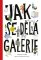 Jak se dělá galerie (2. rozšířené vydání) Jak se dělá galerie (2. rozšířené vydání)