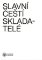 Slavní čeští skladatelé Slavní čeští skladatelé