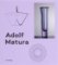 Adolf Matura Adolf Matura