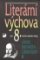 Literární výchova pro 8.ročník základní . Úvod do světa literatury I