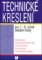 Technické kreslení pro 7.-9. ročník ZŠ Technické kreslení pro 7.-9. ročník ZŠ