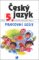 Český jazyk pro 5. ročník ZŠ - Pracovní sešit Český jazyk pro 5. ročník ZŠ - Pracovní sešit