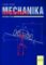 Mechanika - Dynamika pro školu a praxi Mechanika - Dynamika pro školu a praxi