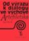 Od výrazu k dialogu ve výchově: Artefiletika Od výrazu k dialogu ve výchově: Artefiletika