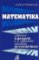 Matematika - Příprava k maturitě a k přijímacím zkouškám na VŠ Matematika - Příprava k maturitě a k přijímacím zkouškám na VŠ