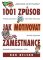 1001 Způsob jak motivovat zaměstnance 1001 Způsob jak motivovat zaměstnance