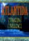 Atlantida - Ztracená civilizace Atlantida - Ztracená civilizace