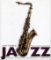 JAZZ - Dějiny, nástroje, hudebníci, nahrávky