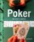 Poker - Jak hrát a vyhrát Poker - Jak hrát a vyhrát
