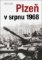 Plzeň v srpnu 1968